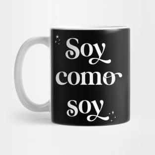 Soy como soy Mug